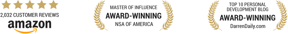 Over 2000 5-star Amazon reviews; Award-Winning Master of Influence by the NSA of America; Award-Winning Top-10 Personal Development Blog for DarrenDaily.com